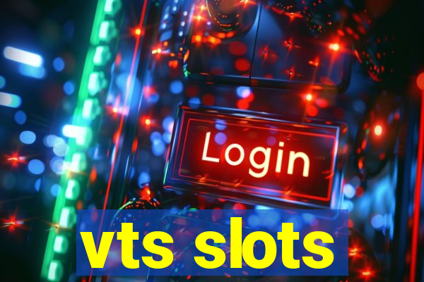 vts slots